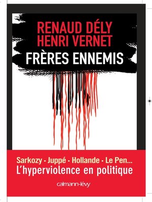 cover image of Frères ennemis--L'Hyperviolence en politique